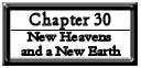 Chapter 30: New Heavens and a New Earth